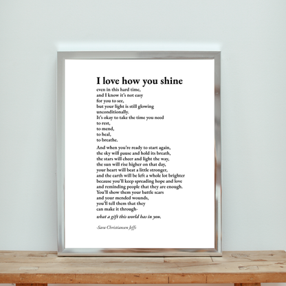 I Love How You Shine - Print
