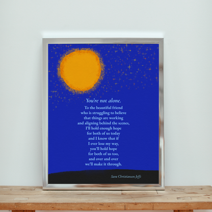 You’re Not Alone - Print